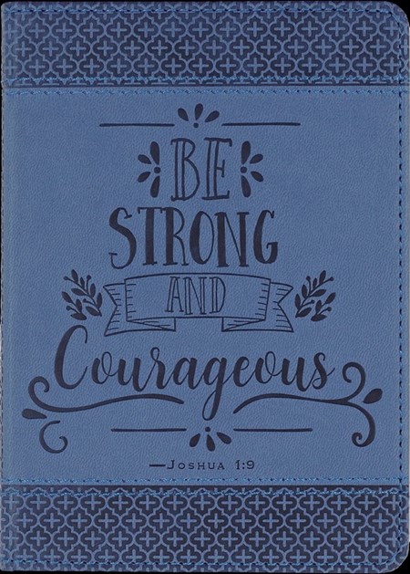 "Be Strong and Courageous" Small Artisan Journal