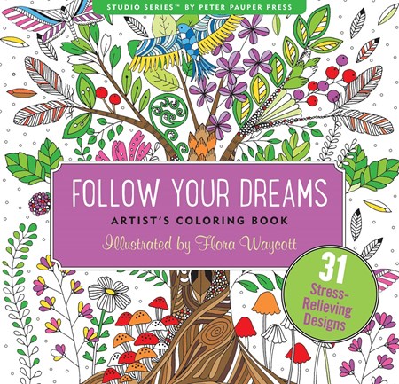 "Follow Your Dreams" Artis's Coloring Books