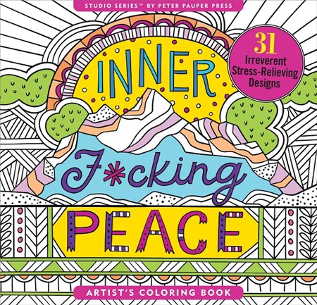 "Inner F*cking Peace" Artist's Coloring Books